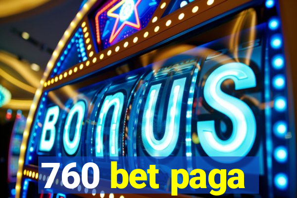 760 bet paga